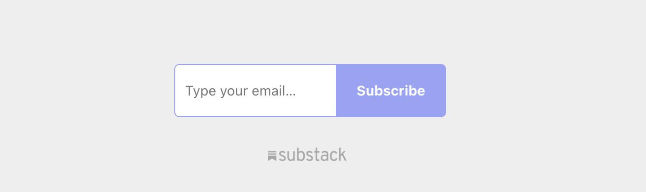 Substack's subscribe button, which can't be edited