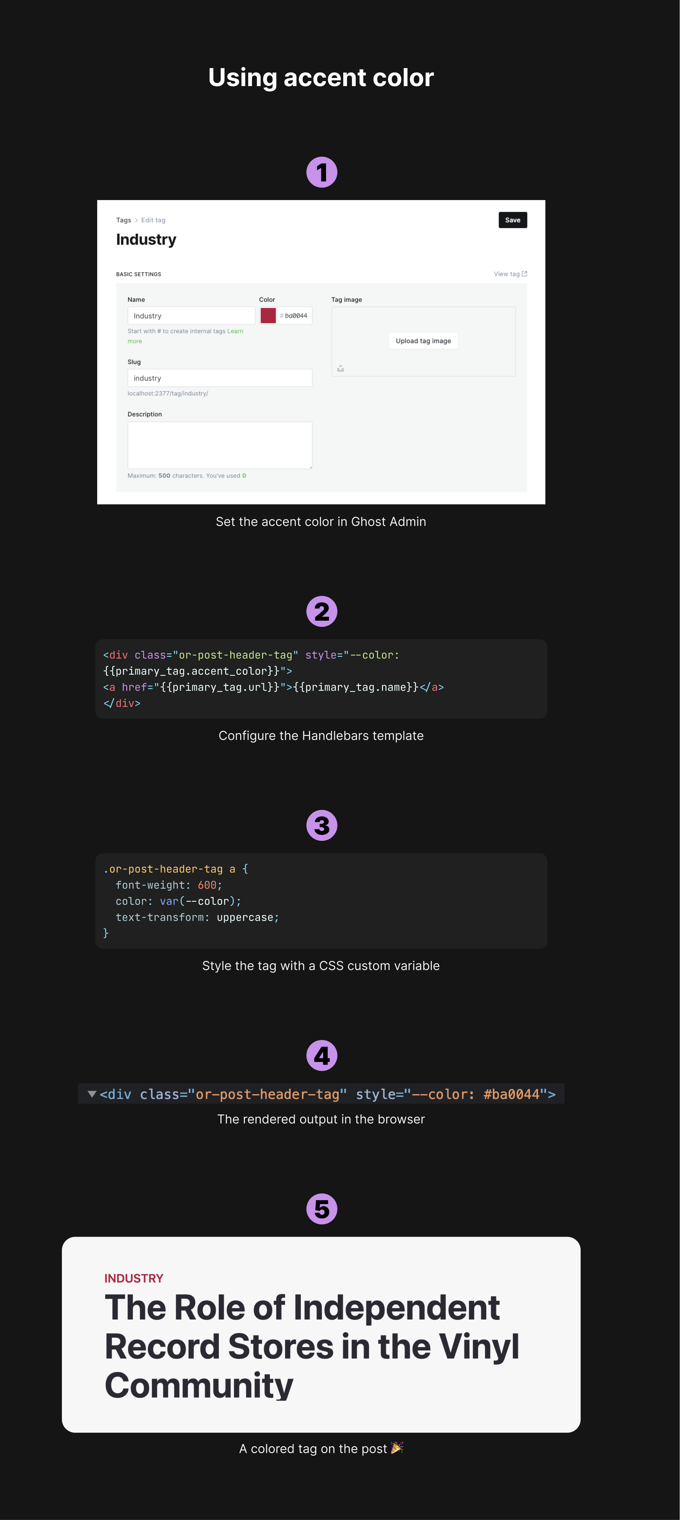 Diagram that shows five steps: 1. Set an accent color in Ghost. 2. Configure your tag Handlebars code to access this accent color via style tag. 3. Style the tag in CSS to use the custom property. 4. See how this is output in the browser (--color is defined as the hex value set in admin). 5. See the outcome of a red tag name